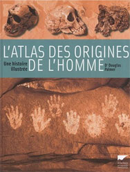 L'ATLAS DES ORIGINES DE L'HOMME. UNE HISTOIRE ILLUSTRÉE 1