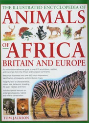 THE ILLUSTRATED ENCYCLOPEDIA OF ANIMALS OF AFRICA, BRITAIN AND EUROPE