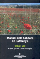 MANUAL DELS HÀBITATS DE CATALUNYA VOLUM VIII. 8 TERRES AGRÍCOLES I ÀREES ANTRÒPIQUES