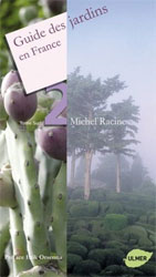 GUIDE DES JARDINS DE FRANCE. 2: TOME SUD
