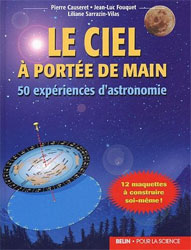 LE CIEL À PORTÉE DE MAIN. 50 EXPÉRIENCES D'ASTRONOMIE