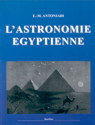 L'ASTRONOMIE EGYPTIENNE. DEPUIS LES TEMPS LES PLUS RECULÉS JUSQU'À LA FIN DE L'ÉPOQUE ALEXANDRIE 1