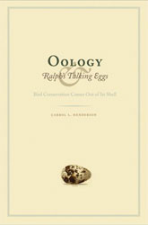 OOLOGY AND RALPH'S TALKING EGGS. BIRD CONSERVATION COMES OUT OF ITS SHELL