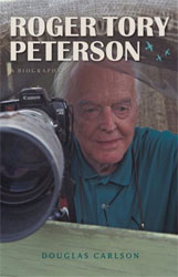ROGER TORY PETERSON. A BIOGRAPHY