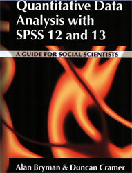 QUANTITATIVE DATA ANALYSIS WITH SPSS 12 AND 13 : A GUIDE FOR SOCIAL SCIENTISTS