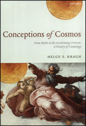 CONCEPTIONS OF COSMOS FROM MYTHS TO THE ACCELERATING UNIVERSE. A HISTORY OF COSMOLOGY
