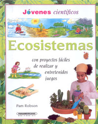 ECOSISTEMAS. CON PROYECTOS FÁCILES DE REALIZAR Y ENTRETENIDOS JUEGOS 1
