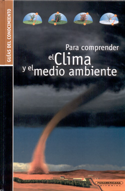 PARA COMPRENDER EL CLIMA Y EL MEDIO AMBIENTE
