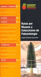 RUTAS POR MUSEOS Y COLECCIONES DE PALEONTOLOGÍA 5. CANARIAS, EXTREMADURA, ANDALUCÍA, GIBRALTAR, MURCIA Y BALEARES 1