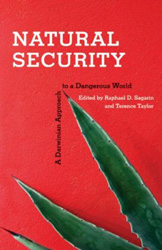 NATURAL SECURITY. A DARWINIAN APPROACH TO A DANGEROUS WORLD 1