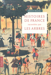 HISTOIRES DE FRANCES RACONTÉES PAR LES ARBRES 1