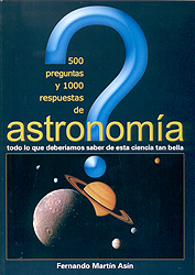 500 PREGUNTAS Y 1000 RESPUESTAS DE ASTRONOMÍA TODO LO QUE DEBERÍAMOS SABER DE ESTA CIENCIA TAN BELLA 1