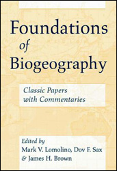 FOUNDATIONS OF BIOGEOGRAPHY : CLASSIC PAPERS WITH COMMENTARIES 1