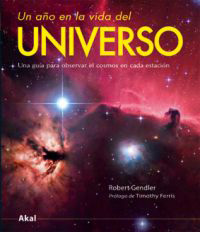 UN AÑO EN LA VIDA DEL UNIVERSO. UNA GUÍA PARA OBSERVAR EL COSMOS EN CADA ESTACIÓN 1