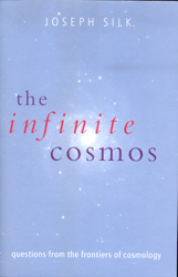 THE INFINITE COSMOS. QUESTIONS FROM THE FRONTIERS OF COSMOLOGY 1