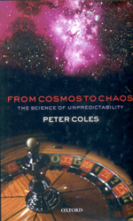 FROM COSMOS TO CHAOS. THE SCIENCE OF UNPREDICTABILITY