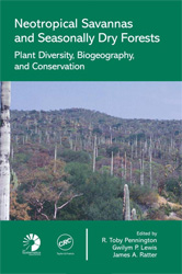 NEOTROPICAL SAVANNAS AND DRY FORESTS : DIVERSITY, BIOGEOGRAPHY, AND CONSERVATION
