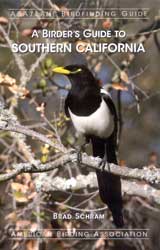 A BIRDER'S GUIDE TO SOUTHERN CALIFORNIA. ABA BIRDFINDING GUIDE