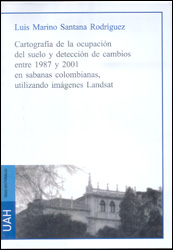 CD. CARTOGRAFÍA DE LA OCUPACIÓN DEL SUELO Y DETECCIÓN DE CAMBIOS ENTRE 1987 Y 2001 EN SABANAS COLOMBIANAS, UTILIZANDO IMÁGENES LANDSAT 1