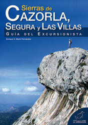 SIERRAS DE CAZORLA, SEGURA Y LAS VILLAS. GUÍA DEL EXCURSIONISTA 1