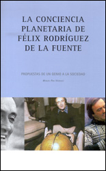LA CONCIENCIA PLANETARIA DE FÉLIX RODRÍGUEZ DE LA FUENTE. PROPUESTAS DE UN GENIO A LA SOCIEDAD 1