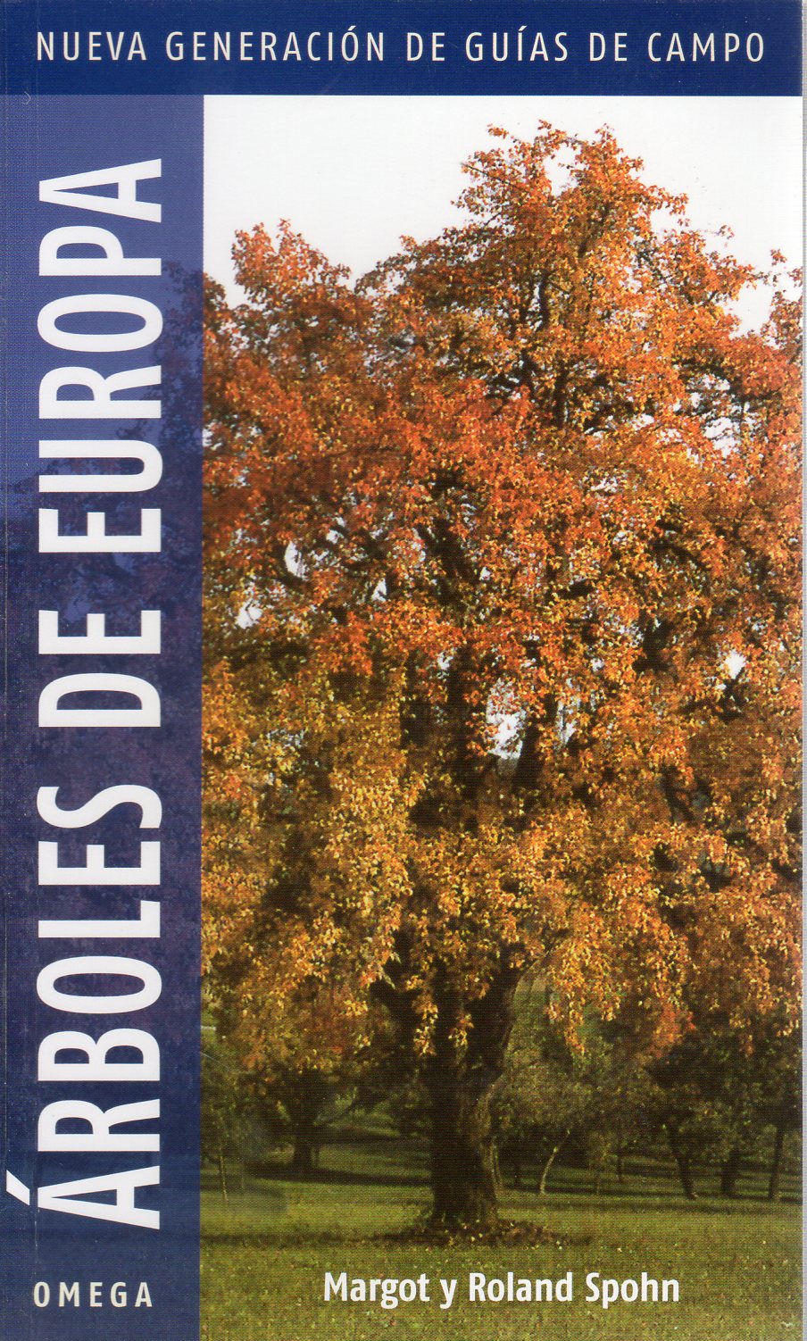 ÁRBOLES DE EUROPA. NUEVA GENERACIÓN DE GUÍAS DE CAMPO 1