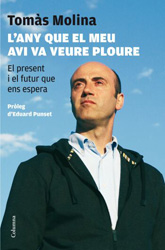 L'ANY QUE EL MEU AVI VA VEURE PLOURE. EL PRESENT I EL FUTUR QUE ENS ESPERA