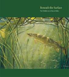 BENEATH THE SURFACE- THE WILDLIFE ART OF DAVID MILLER 1