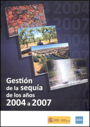 GESTIÓN DE LA SEQUÍA DE LOS AÑOS 2004 A 2007 1