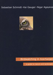 BIRDWATCHING IN AZERBAIJAN. A GUIDE TO NATURE AND LANDSCAPE 1