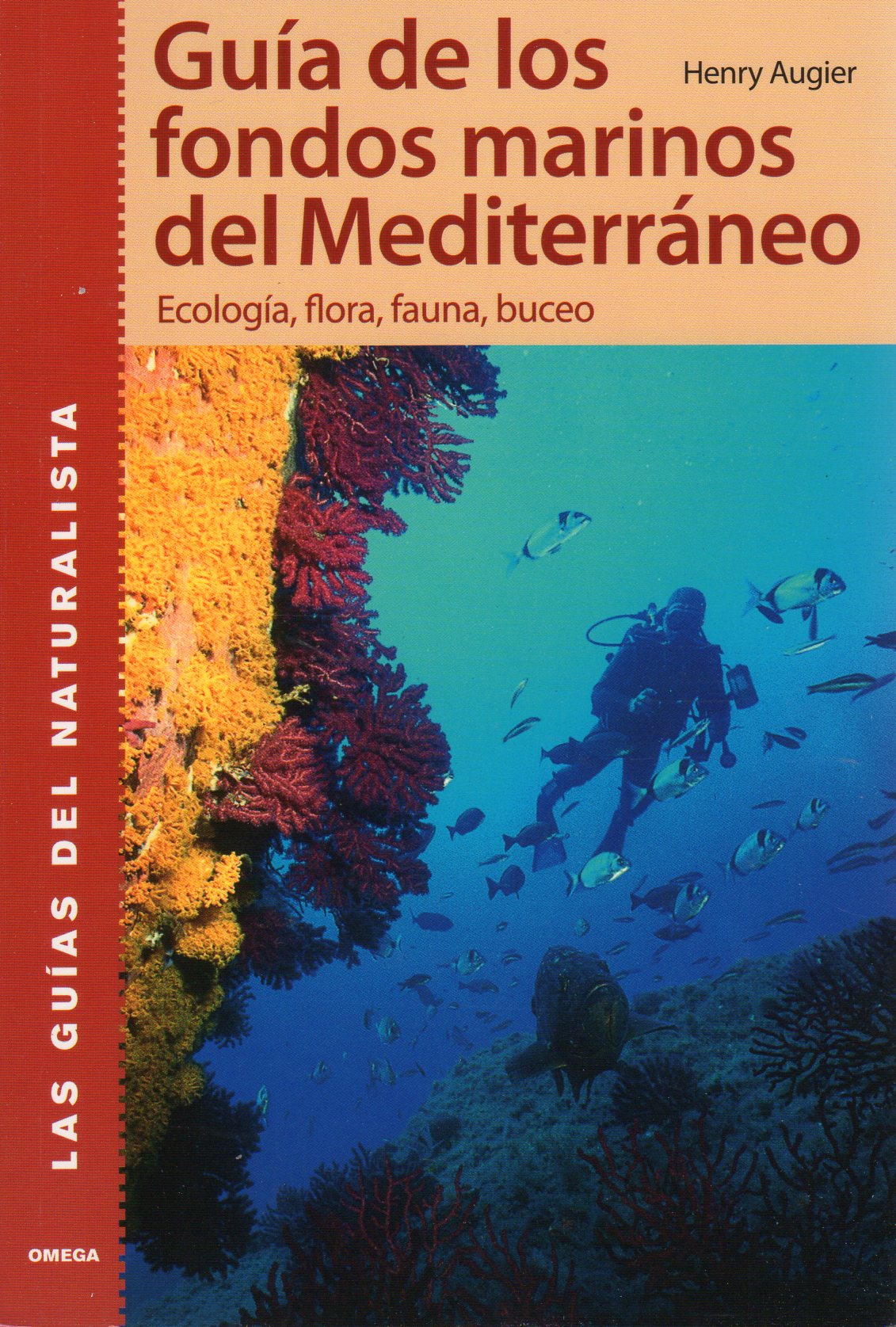 GUÍA DE LOS FONDOS MARINOS DEL MEDITERRÁNEO. ECOLOGÍA, FLORA, FAUNA, BUCEO  1