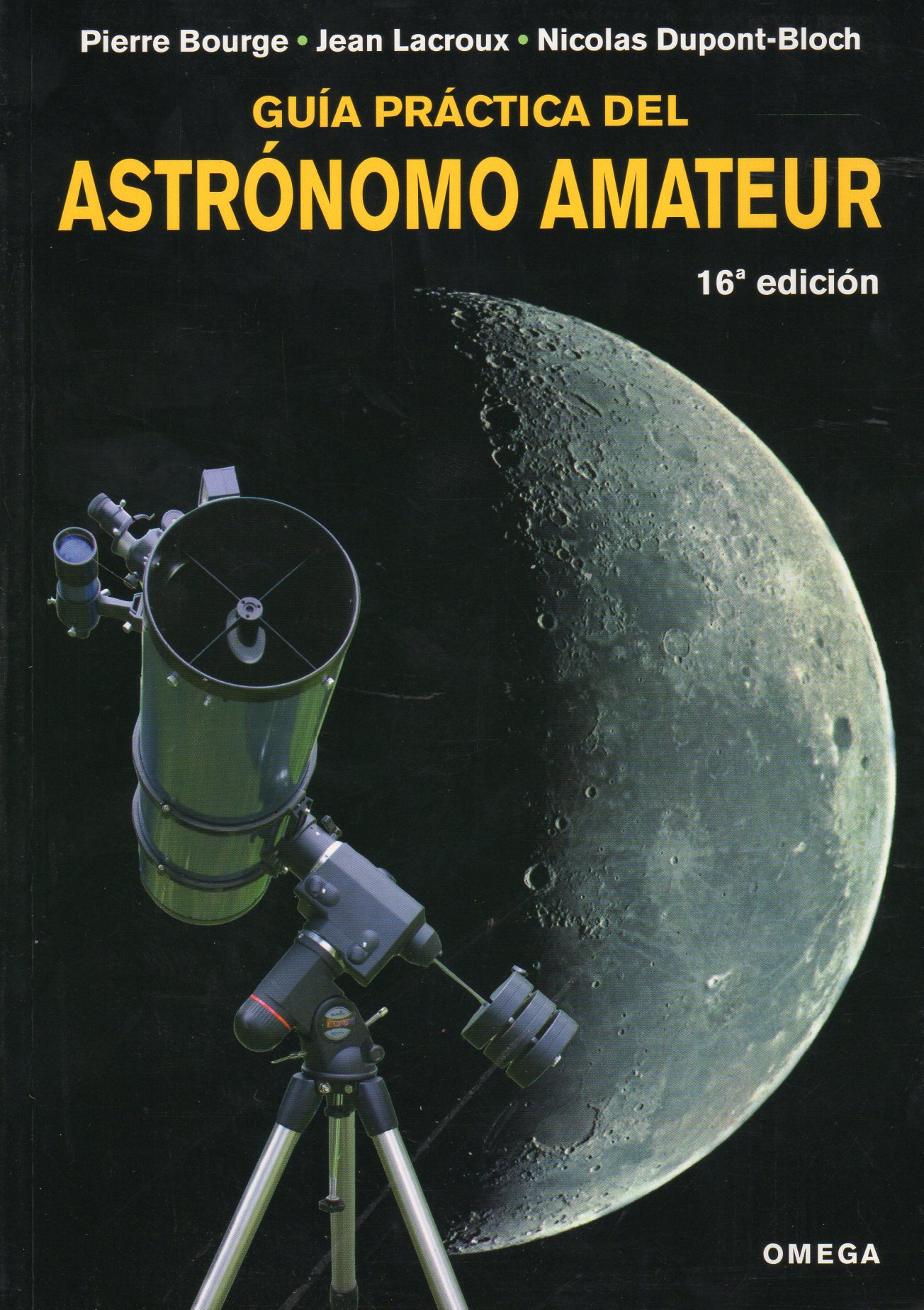 GUÍA PRÁCTICA DEL ASTRÓNOMO AMATEUR 16A EDICIÓN 1