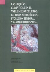 LAS SEQUÍAS CLIMÁTICAS EN EL VALLE MEDIO DEL EBRO: FACTORES ATMOSFÉRICOS, AVOLUCIÓN TEMPORAL Y VARIABILIDAD ESPACIAL 1