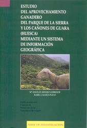 ESTUDIO DEL APROVECHAMIENTO GANADERO DEL PARQUE DE LA SIERRA Y LOS CAÑONES DE GUARA (HUESCA) MEDIANTE UN SISTEMA DE INFORMACIÓN GEOGRÀFICA 1
