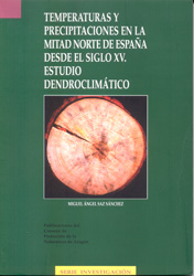 TEMPERATURAS Y PRECIPITACIONES EN LA MITAD NORTE DE ESPAÑA DESDE EL SIGLO XV. ESTUDIO DENDROCLIMÁTICO 1
