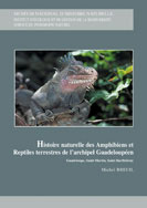 HISTOIRE NATURELLE DES AMPHIBIENS ET REPTILES TERRESTRES DE L'ARCHIPEL GUADELOUPÉEN. GUADELOUPE, SAINT-MARTIN, SAINT-BARTHÉLEMY 2