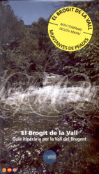 EL BROGIT DE LA VALL. GUIA ITINERÀRIA PER LA VALL DEL BRUGENT 1