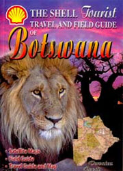 THE SHELL TOURIST TRAVEL AND FIELD GUIDE OF BOTSWANA