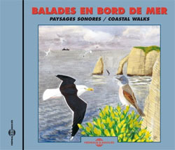 CD BALADES EN BORD DE MER. PAYSAGES SONORES 1