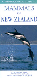 A PHOTOGRAPHIC GUIDE TO MAMMALS OF NEW ZEALAND