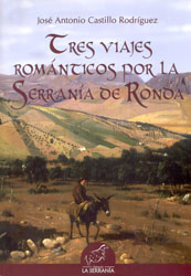 TRES VIAJES ROMÁNTICOS POR LA SERRANÍA DE RONDA 1