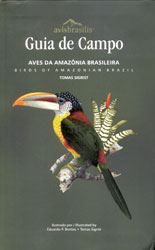 GUÍA DE CAMPO: AVES DA AMAZONIA BRASILEIRA / BIRDS OF AMAZONIAN BRAZIL 1