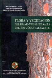 FLORA Y VEGETACIÓN DEL TRAMO MEDIO DEL VALLE DEL RÍO JÚCAR (ALBACETE)