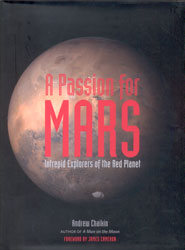 A PASSION FOR MARS. INTREPID EXPLORERS OF THE RED PLANET