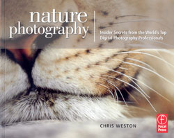NATURE PHOTOGRAPHY. INSIDER SECRETS FROM THE WORLD'S TOP DIGITAL PHOTOGRAPHY PROFESSIONALS