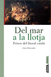DEL MAR A LA LLOTJA. PEIXOS DEL LITORAL CATALÀ 2