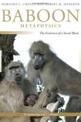 BABOON METAPHYSICS. THE EVOLUTION OF A SOCIAL MIND 1