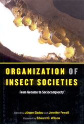 ORGANIZATION OF INSECT SOCIETIES. FROM GENOME TO SOCIOCOMPLEXITY 1