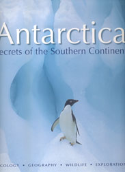ANTARCTICA. SECRETS OF THE SOUTHERN CONTINENT