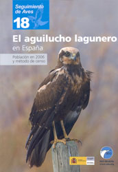 SEGUIMIENTO DE AVES 18. EL AGUILUCHO LAGUNERO EN ESPAÑA. POBLACIÓN EN 2006 Y MÉTODO DE CENSO 1